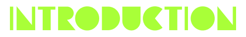 INTRODUCTION